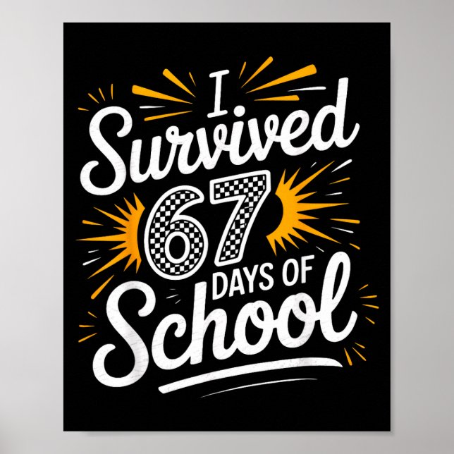 Póster I Survived 67 Days Of School Funny 67 Teachers Stu (Frente)