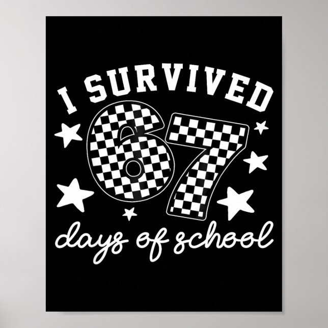 Póster I Survived 67 Days Of School Funny 67 Teachers Stu (Frente)