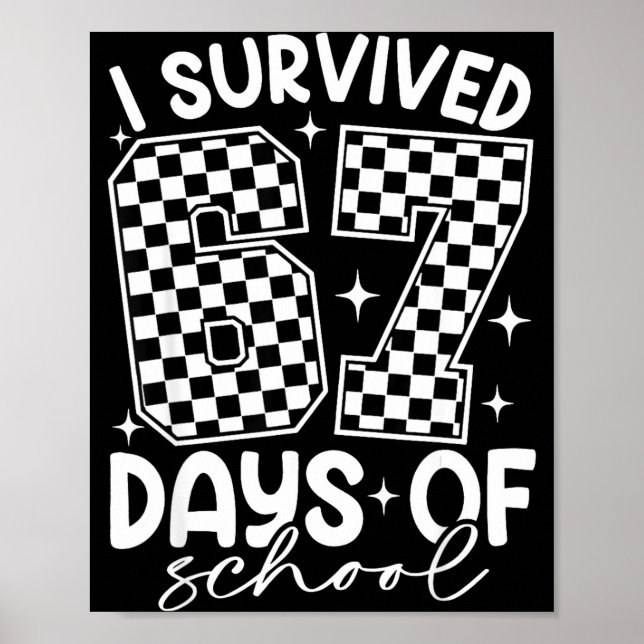 Póster I Survived 67 Days Of School Funny 67 Teachers Stu (Frente)
