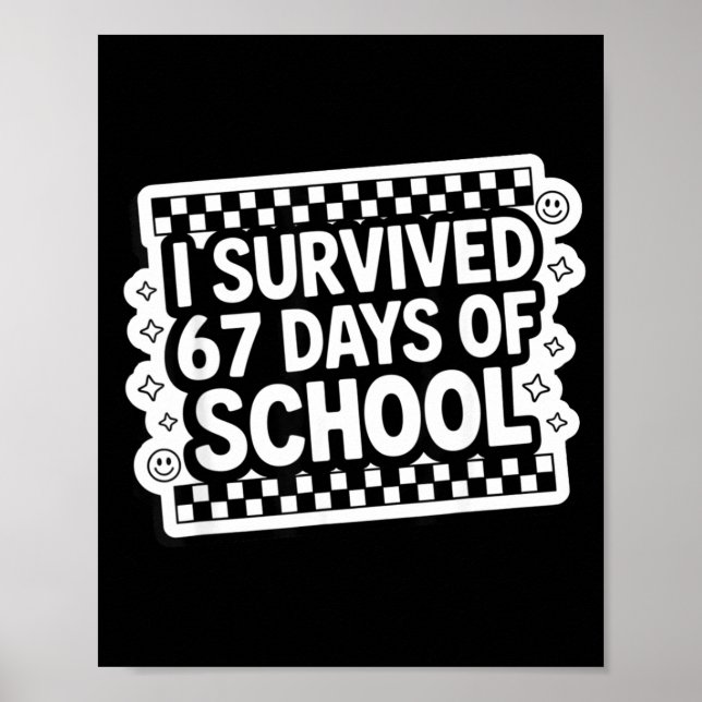 Póster I Survived 67 Days Of School Funny 67 Teachers Stu (Frente)