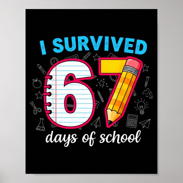Póster I Survived 67 Days Of School Funny 67 Teachers Stu (Frente)