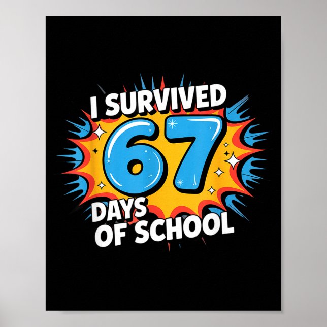 Póster I Survived 67 Days Of School Funny 67 Teachers Stu (Frente)