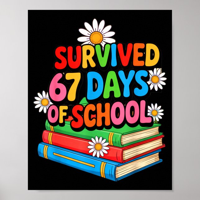 Póster I Survived 67 Days Of School Funny 67 Teachers Stu (Frente)