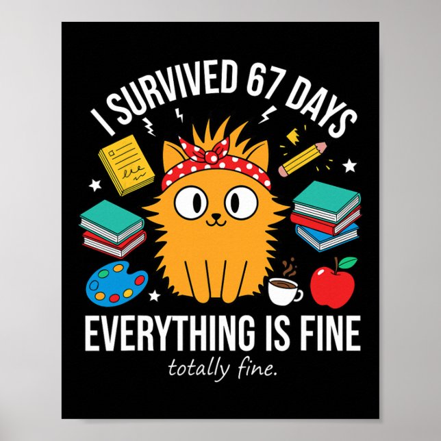Póster I Survived 67 Days Of School Funny Cat Meme Teache (Frente)