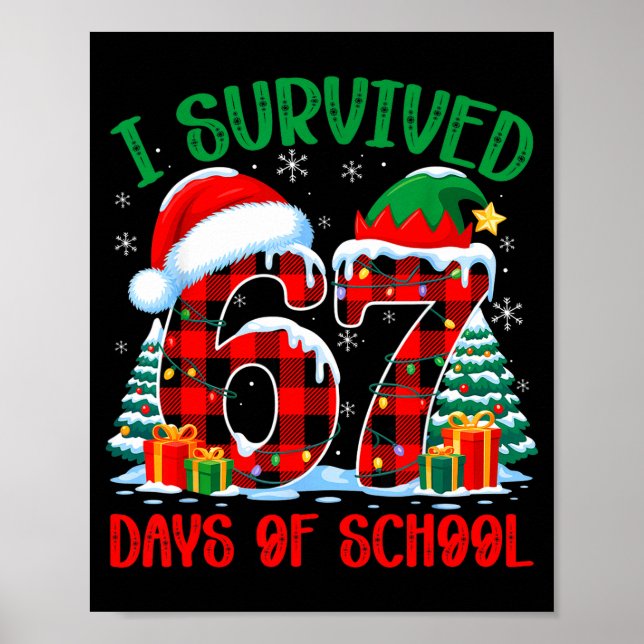 Póster I Survived 67 Days Of School Funny Christmas Six S (Frente)