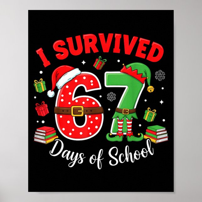 Póster I Survived 67 Days Of School Funny Christmas Teach (Frente)