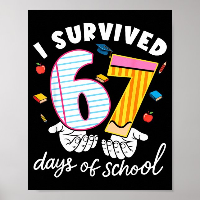 Póster I Survived 67 Days Of School Funny Cool Meme Stude (Frente)