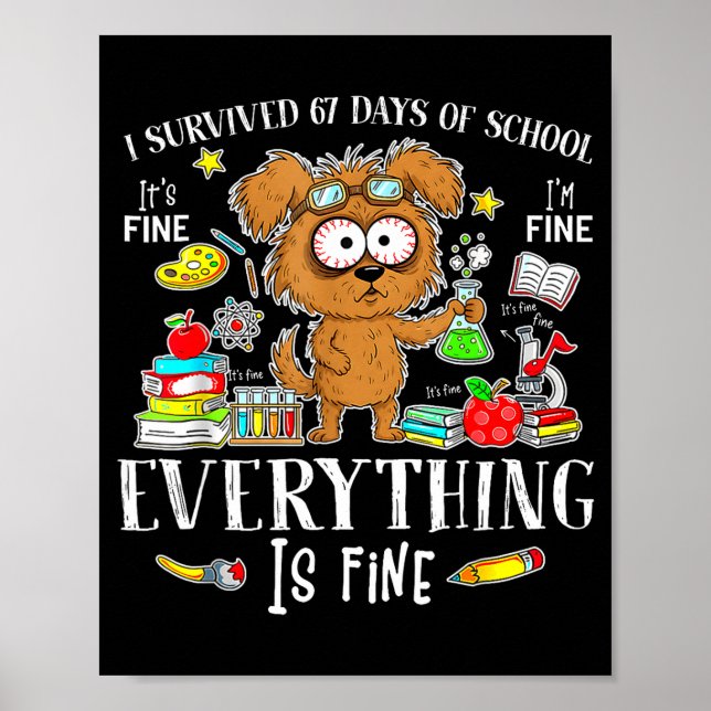 Póster I Survived 67 Days Of School Funny Dog Lover Scien (Frente)