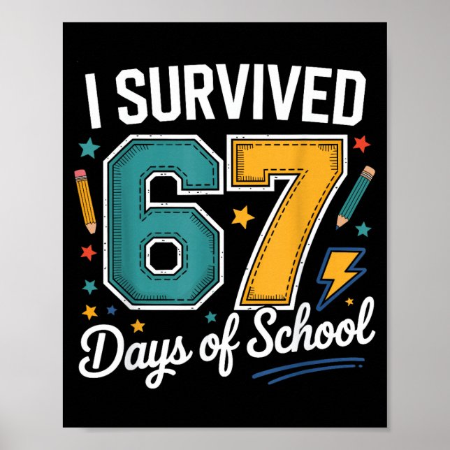 Póster I Survived 67 Days Of School Funny Gen Alpha Quote (Frente)