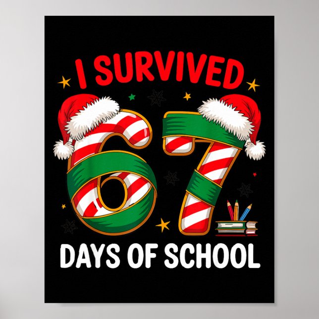 Póster I Survived 67 Days Of School Funny Gen Christmas  (Frente)