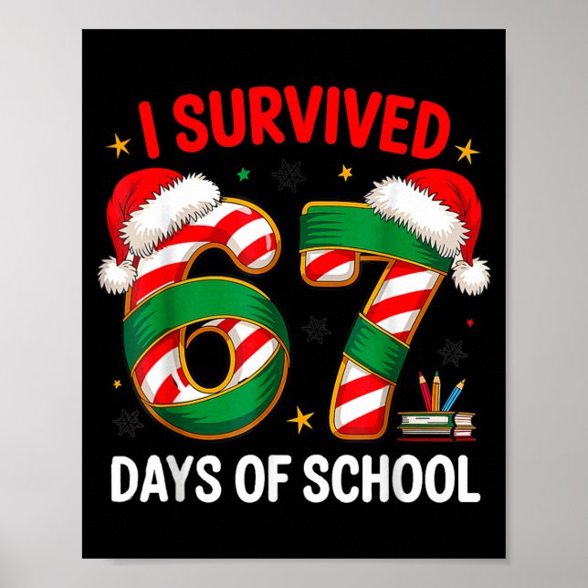 Póster I Survived 67 Days Of School Funny Gen Christmas  (Frente)