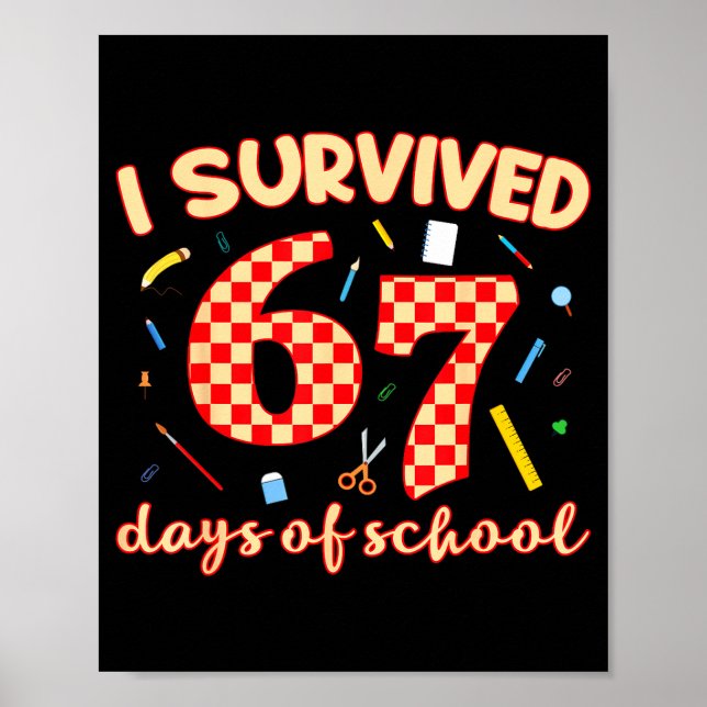 Póster I Survived 67 Days Of School Funny Meme Student Te (Frente)