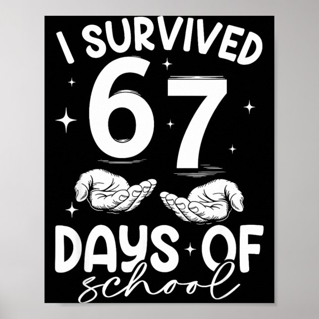 Póster I Survived 67 Days Of School Funny Meme Teacher St (Frente)