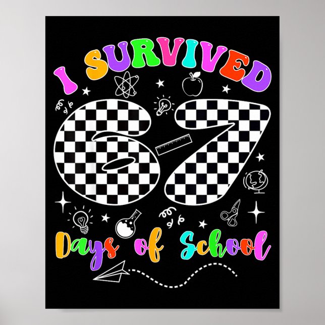 Póster I Survived 67 Days Of School Funny Meme Teacher St (Frente)
