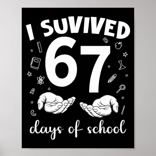 Póster I Survived 67 Days Of School Funny Meme Teacher St (Frente)