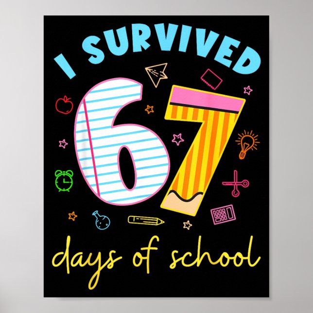 Póster I Survived 67 Days Of School Funny Meme Teacher St (Frente)