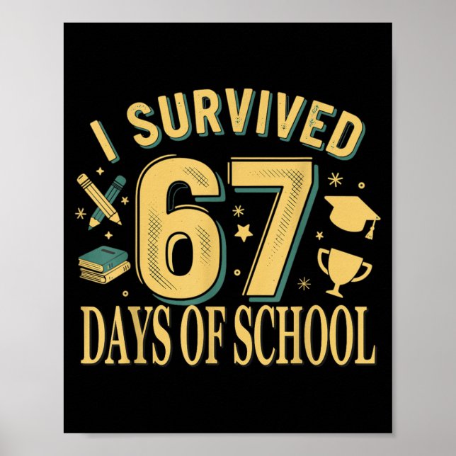 Póster I Survived 67 Days Of School Funny Meme Teacher St (Frente)