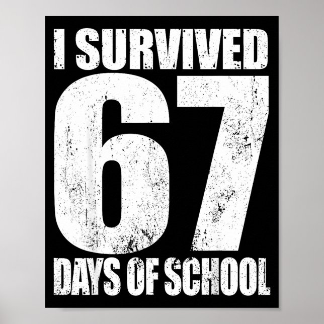 Póster I Survived 67 Days Of School Funny Six Seven 6 7 M (Frente)