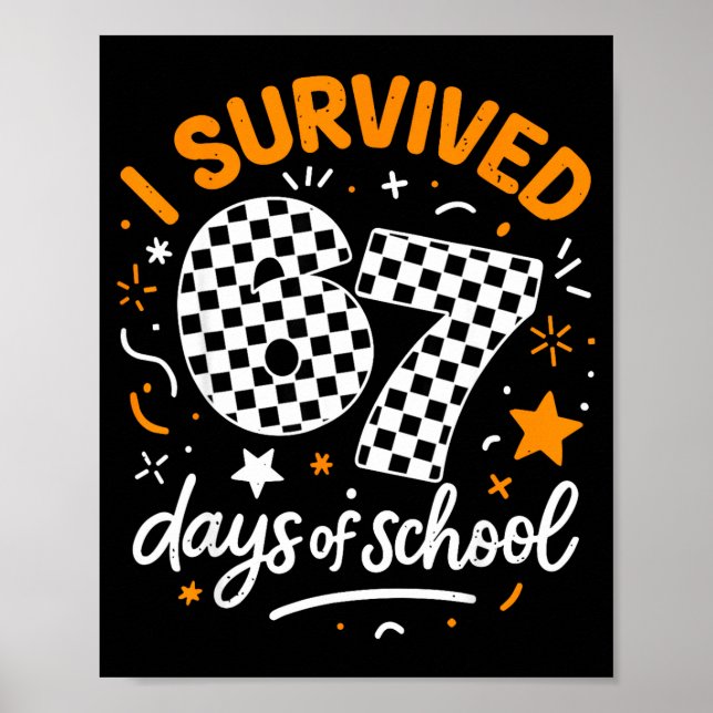 Póster I Survived 67 Days Of School Funny Six Seven 6 7 M (Frente)