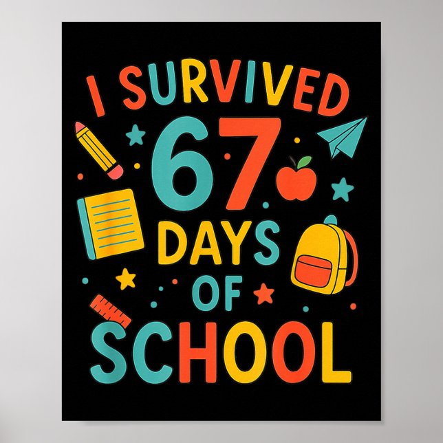 Póster I Survived 67 Days Of School Funny Six Seven 6 7 M (Frente)