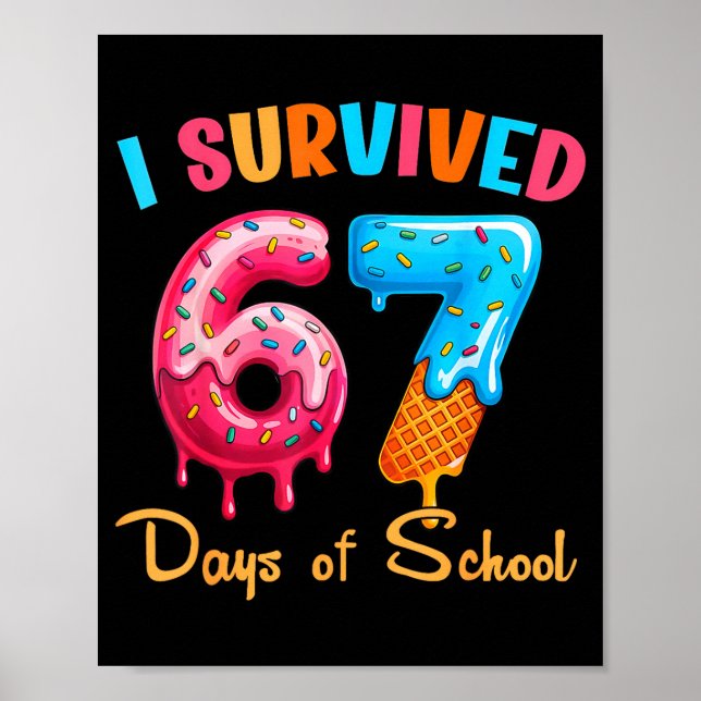 Póster I Survived 67 Days Of School Funny Six Seven Meme  (Frente)