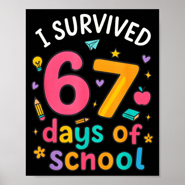 Póster I Survived 67 Days Of School Funny Six Seven Meme  (Frente)