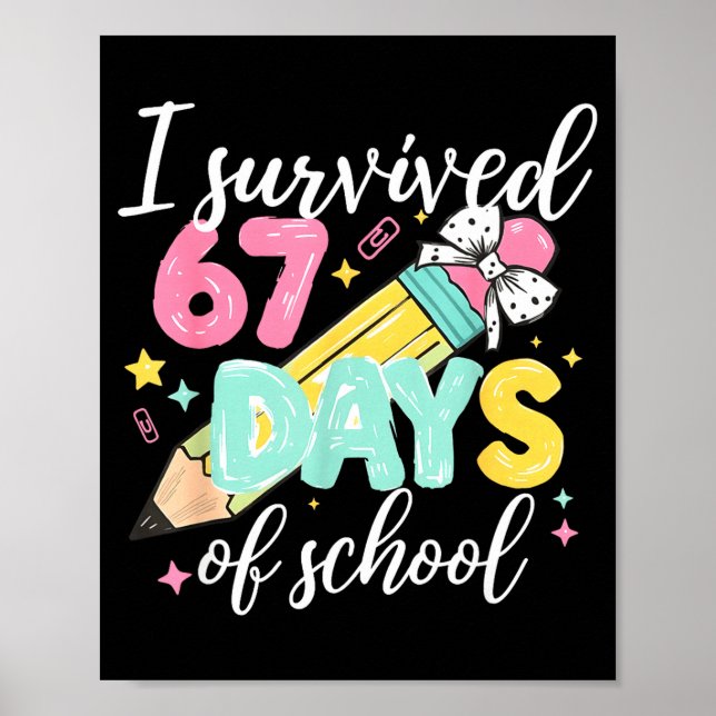 Póster I Survived 67 Days Of School Funny Six Seven Meme  (Frente)