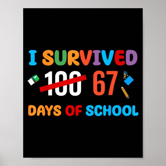 Póster I Survived 67 Days Of School Funny Six Seven Meme  (Frente)