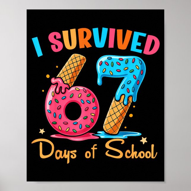 Póster I Survived 67 Days Of School Funny Six Seven Meme  (Frente)