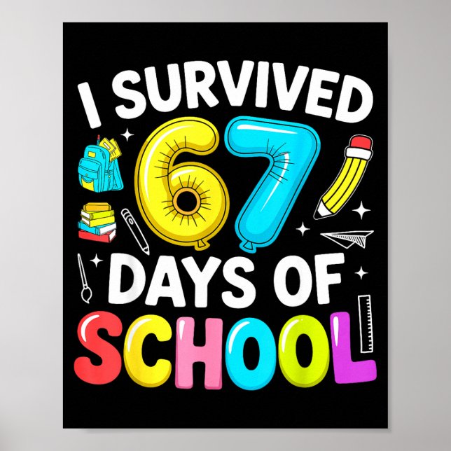 Póster I Survived 67 Days Of School Funny Six Seven Meme  (Frente)