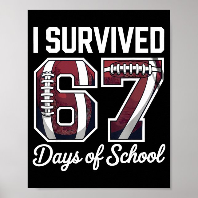 Póster I Survived 67 Days Of School Funny Student Footbal (Frente)