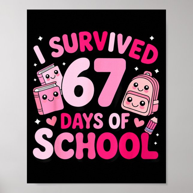 Póster I Survived 67 Days Of School Funny Student Style  (Frente)