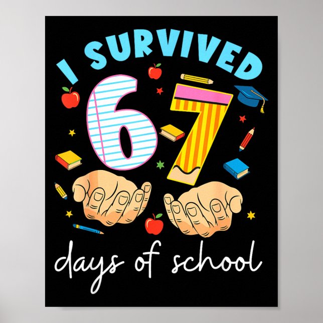 Póster I Survived 67 Days Of School Funny Student Style  (Frente)