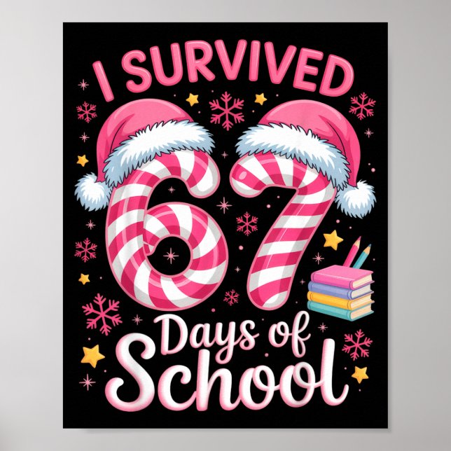 Póster I Survived 67 Days Of School Funny Student Winter  (Frente)