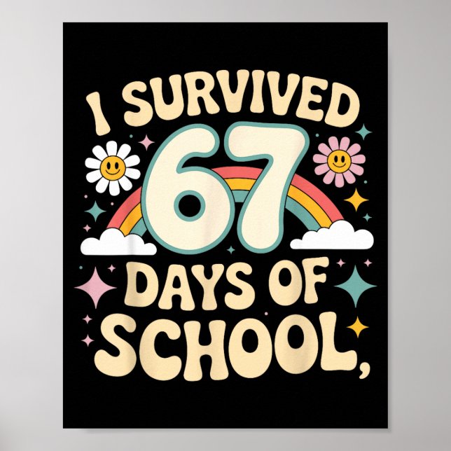 Póster I Survived 67 Days Of School Funny Teacher And Stu (Frente)