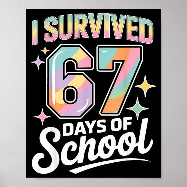 Póster I Survived 67 Days Of School Funny Teacher And Stu (Frente)