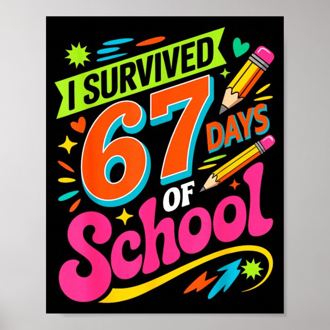 Póster I Survived 67 Days Of School Funny Teacher Student (Frente)