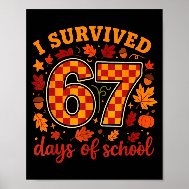 Póster I Survived 67 Days Of School Funny Teacher Thanksg (Frente)