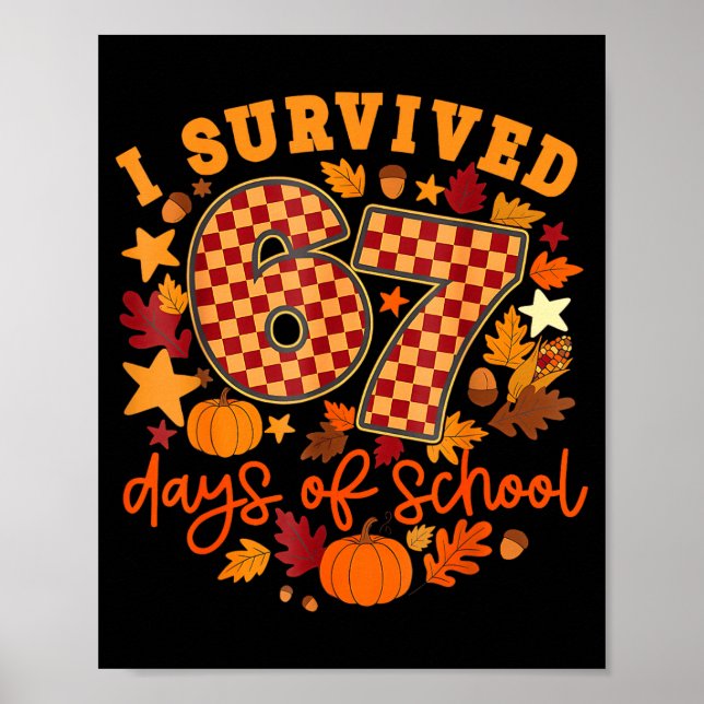 Póster I Survived 67 Days Of School Funny Teacher Thanksg (Frente)