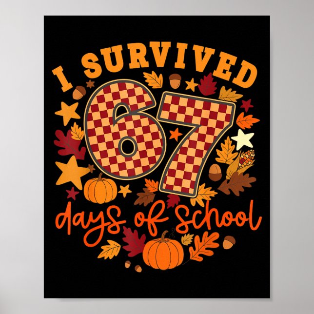 Póster I Survived 67 Days Of School Funny Teacher Thanksg (Frente)