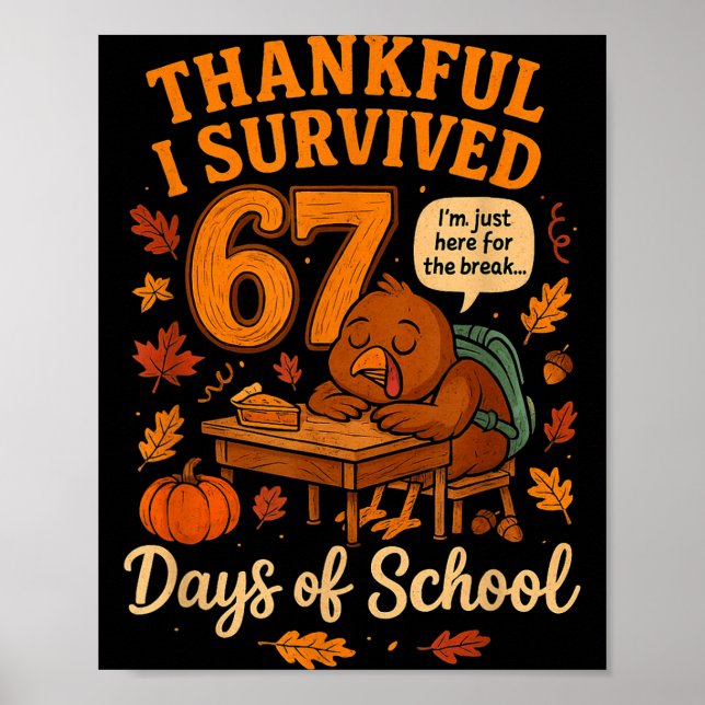 Póster I Survived 67 Days Of School Funny Teacher Thanksg (Frente)
