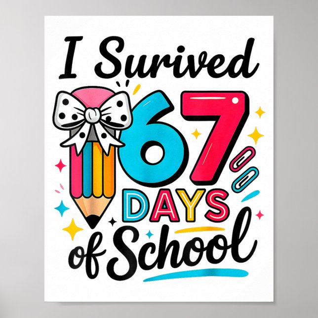 Póster I Survived 67 Days Of School - Funny Teachers Stud (Frente)