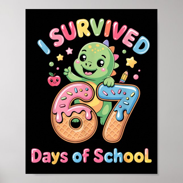 Póster I Survived 67 Days Of School Ice Cream Drip Dino R (Frente)