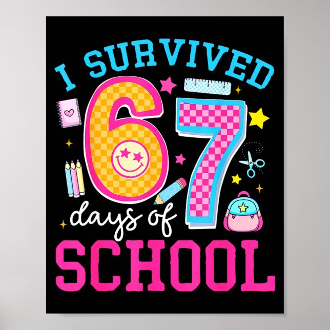Póster I Survived 67 Days Of School Meme Six Seven Teache (Frente)