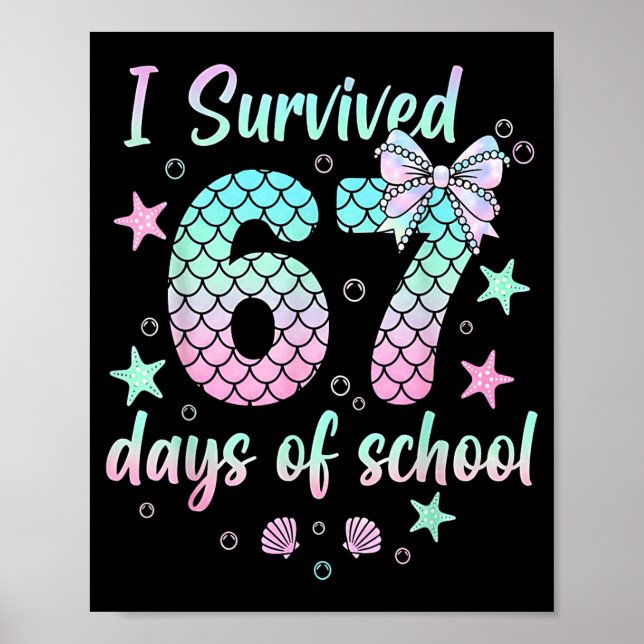 Póster I Survived 67 Days Of School Mermaid Coquette Bow  (Frente)
