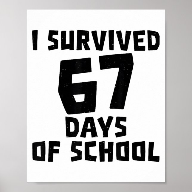 Póster I Survived 67 Days Of School - Quote Student Life  (Frente)