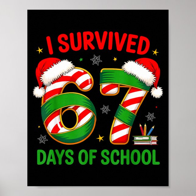 Póster I Survived 67 Days Of School Santa Hat Xmas Teache (Frente)