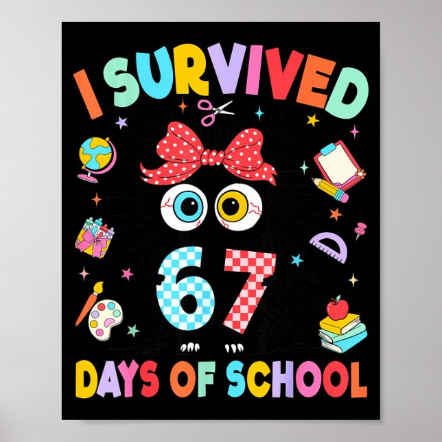 Póster I Survived 67 Days Of School Six Seven Cat Teacher (Frente)
