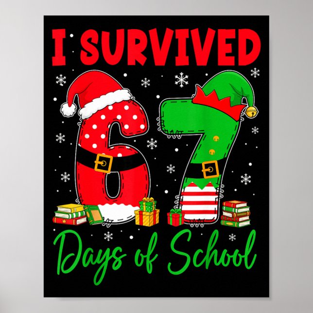 Póster I Survived 67 Days Of School Six Seven Christmas S (Frente)