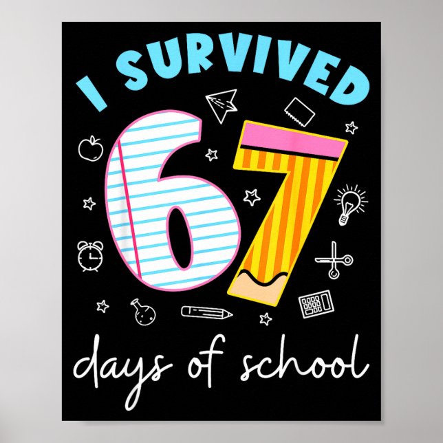 Póster I Survived 67 Days Of School Six Seven Meme Teache (Frente)